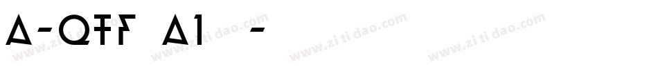 A-QTF A1明朝字体转换